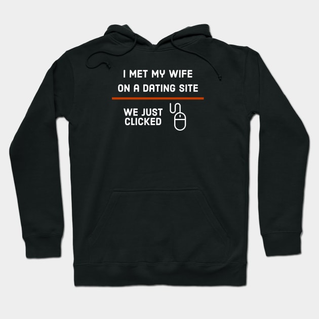 I Met My Wife On A Dating Site We Just Clicked Hoodie by DB Teez and More